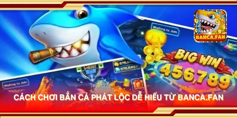 Cách chơi bắn cá phát lộc dễ hiểu từ app-protect-arcadia-finance.io